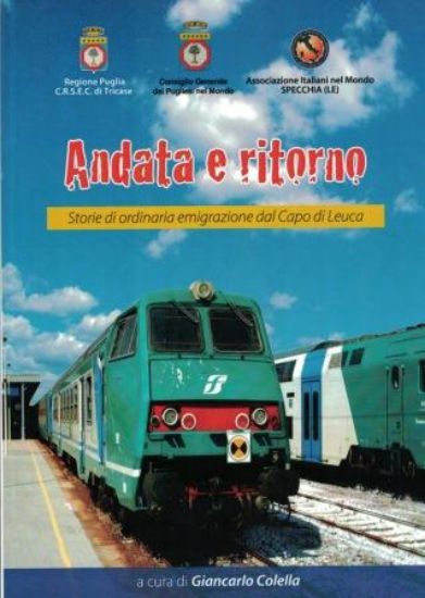 Immagine di ANDATA E RITORNO. STORIE DI ORDINARIA EMIGRAZIONE DAL CAPO DI LEUCA