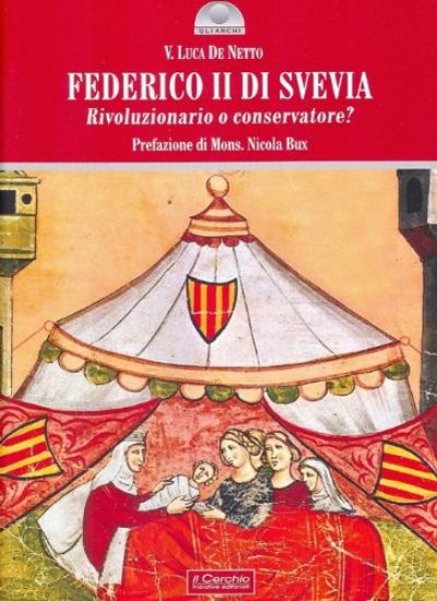 Immagine di FEDERICO II DI SVEVIA RIVOLUZIONARIO O CONSERVATORE