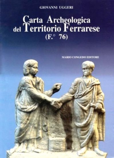 Immagine di CARTA ARCHEOLOGICA DEL TERRITORIO FERRARESE FOGLIO 76