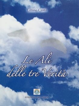 Visualizza i dettagli per LE ALI DELLE TRE VERITA` Immagine di LE ALI DELLE TRE VERITA`
