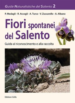 Visualizza i dettagli per Fiori spontanei del Salento. Guida al riconoscimento e alla tutela Immagine di Fiori spontanei del Salento. Guida al riconoscimento e alla tutela