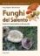 Immagine di FUNGHI DEL SALENTO - GUIDA AL RICONOSCIMENTO E ALLA RACCOLTA