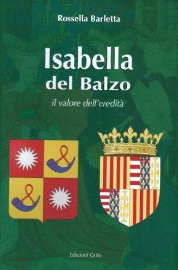 Immagine di ISABELLA DEL BALZO - IL VALORE DELL`EREDITA`