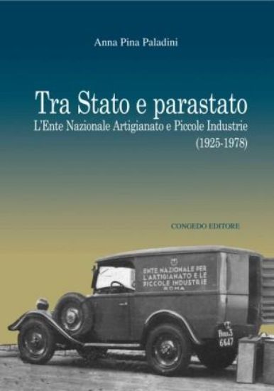 Immagine di TRA STATO E PARASTATO. L`ENTE NAZIONALE ARTIGIANATO E PICCOLE INDUSTRIE 1925-1978