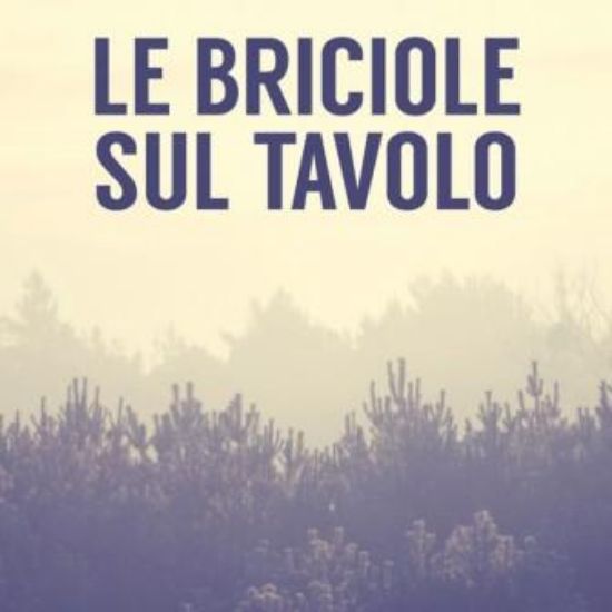 Immagine di LE BRICIOLE SUL TAVOLO