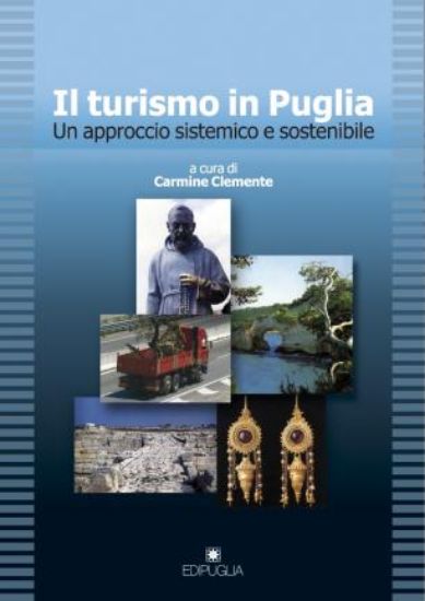 Immagine di IL TURISMO IN PUGLIA. UN APPROCCIO SISTEMATICO E SOSTENIBILE