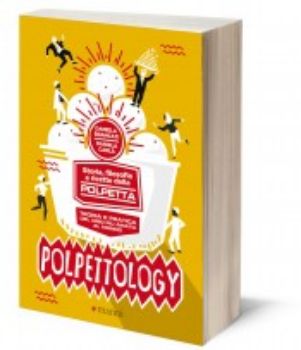 Visualizza i dettagli per POLPETTOLOGY. STORIA, FILOSOFIA E RICETTE DELLA POLPETTA. TEORIA E PRATICA DEL CIBO PIU` AMATO Immagine di POLPETTOLOGY. STORIA, FILOSOFIA E RICETTE DELLA POLPETTA. TEORIA E PRATICA DEL CIBO PIU` AMATO