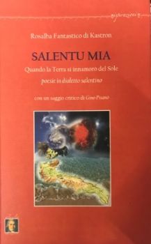 Visualizza i dettagli per SALENTU MIA. QUANDO LA TERRA SI INNAMORO` DEL SOLE. TESTO SALENTINO E ITALIANO Immagine di SALENTU MIA. QUANDO LA TERRA SI INNAMORO` DEL SOLE. TESTO SALENTINO E ITALIANO