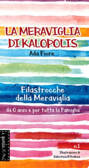 Immagine di LA MERAVIGLIA DI KALOPOLIS - FILASTROCCHE DELLA MERAVIGLIA