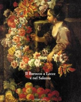 Visualizza i dettagli per IL BAROCCO A LECCE E NEL SALENTO Immagine di IL BAROCCO A LECCE E NEL SALENTO