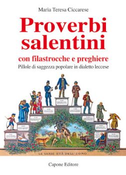 Visualizza i dettagli per Proverbi salentini con filastrocche e preghiere. Pillole di saggezza popolare in dialetto leccese Immagine di Proverbi salentini con filastrocche e preghiere. Pillole di saggezza popolare in dialetto leccese