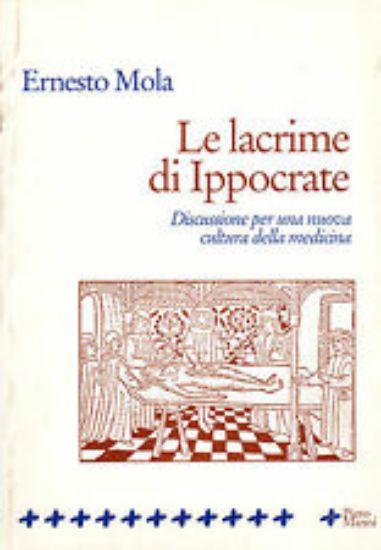 Immagine di LE LACRIME DI IPPOCRATE. DISCUSSIONE PER UNA NUOVA CULTURA DELLA MEDICINA