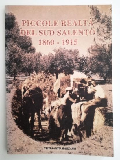 Immagine di PICCOLE REALTA` DEL SUD SALENTO 1860 - 1915