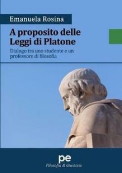Visualizza i dettagli per A proposito delle Leggi di Platone. Dialogo tra uno studente e un professore di filosofia Immagine di A proposito delle Leggi di Platone. Dialogo tra uno studente e un professore di filosofia