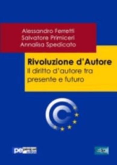 Immagine di Rivoluzione d'autore. Il diritto d'autore tra presente e futuro