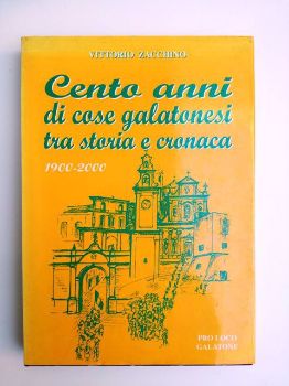 Visualizza i dettagli per CENTO ANNI DI COSE GALATONESI TRA STORIA E CRONACA. 1900 - 2000 Immagine di CENTO ANNI DI COSE GALATONESI TRA STORIA E CRONACA. 1900 - 2000