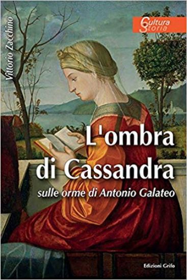 Immagine di L'OMBRA DI CASSANDRA. SULLE ORME DI ANTONIO GALATEO