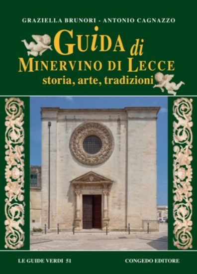 Immagine di GUIDA DI MINERVINO DI LECCE. STORIA, ARTE, TRADIZIONI