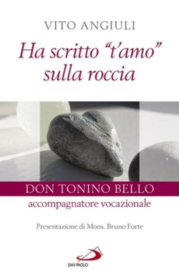 Immagine di HA SCRITTO «T`AMO» SULLA ROCCIA. DON TONINO BELLO ACCOMPAGNATORE VOCAZIONALE