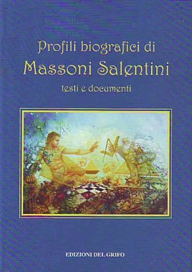 Immagine di PROFILI BIOGRAFICI DI MASSONI SALENTINI. TESTI E DOCUMENTI