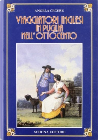 Immagine di VIAGGIATORI INGLESI IN PUGLIA NELL`800