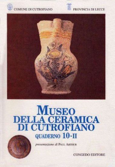 Immagine di MUSEO DELLA CERAMICA DI CUTROFIANO QUADERNO 10-II