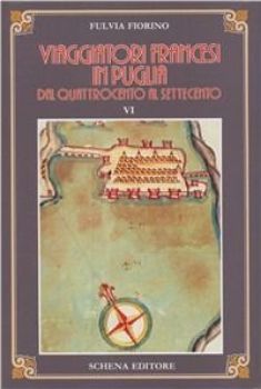 Visualizza i dettagli per VIAGGIATORI FRANCESI IN PUGLIA DAL `400 AL `700. VOL. 7  DAL QUATTROCENTO-SEICENTO Immagine di VIAGGIATORI FRANCESI IN PUGLIA DAL `400 AL `700. VOL. 7  DAL QUATTROCENTO-SEICENTO