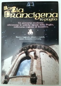 Visualizza i dettagli per LA VIA FRANCIGENA IN PUGLIA (CD ROM). UN PERCORSO MODERNO ATTRAVERSO LE ANTICHE STRADE DELLA PUGLIA Immagine di LA VIA FRANCIGENA IN PUGLIA (CD ROM). UN PERCORSO MODERNO ATTRAVERSO LE ANTICHE STRADE DELLA PUGLIA