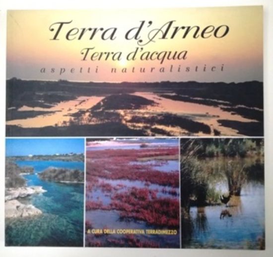 Immagine di TERRA D` ARNEO. TERRA D`ACQUA . ASPETTI NATURALISTICI