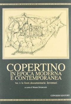 Visualizza i dettagli per Copertino in epoca moderna e contemporanea. Vol.1 Immagine di Copertino in epoca moderna e contemporanea. Vol.1