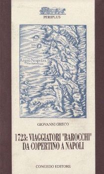 Visualizza i dettagli per 1723: Viaggiatori barocchi da Copertino Immagine di 1723: Viaggiatori barocchi da Copertino