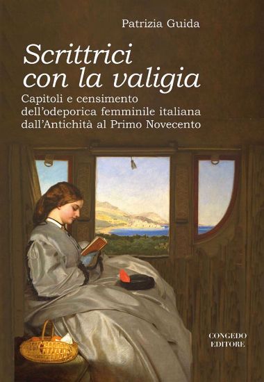 Immagine di Scrittrici con la valigia. Capitoli e censimento dell'odeporica femminile italiana dall'antichità al primo Novecento