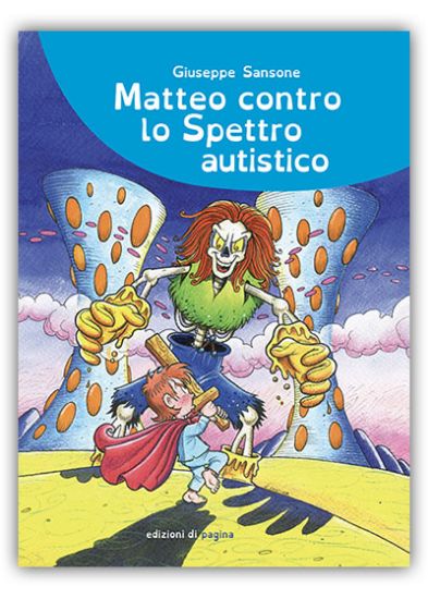 Immagine di MATTEO CONTRO LO SPETTRO AUTISTICO