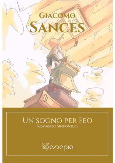 Immagine di UN SOGNO PER FEO.  Romanzo Sinfonico