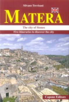 Visualizza i dettagli per MATERA. THE CITY OF STONES. FIVE ITINERARIES TO DISCOVER THE CITY Immagine di MATERA. THE CITY OF STONES. FIVE ITINERARIES TO DISCOVER THE CITY