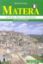 Immagine di MATERA. LA VILLE DES "SASSI" EN CINQ ITINERAIRES
