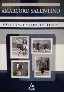 Visualizza i dettagli per USI E COSTUMI D`ALTRI TEMPI. AMARCORD SALENTINO Immagine di USI E COSTUMI D`ALTRI TEMPI. AMARCORD SALENTINO