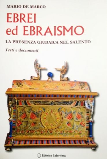 Immagine di EBREI ED EBRAISMO. LA PRESENZA GIUDAICA NEL SALENTO. TESTI E DOCUMENTI