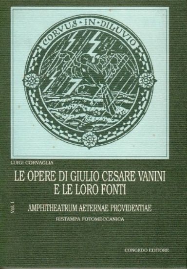 Immagine di LE OPERE DI GIULIO CESARE VANINI E LE LORO FONTI  VOL. 1