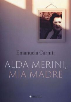 Visualizza i dettagli per ALDA MERINI, MIA MADRE Immagine di ALDA MERINI, MIA MADRE