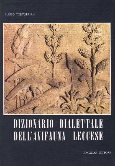 Immagine di DIZIONARIO DIALETTALE DELL`AVIFAUNA LECCESE