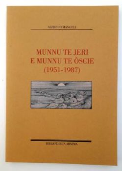 Visualizza i dettagli per MUNNU TE JERI E MUNNU TE O`SCIE (1951-1987). EDIZ. LIMITATA Immagine di MUNNU TE JERI E MUNNU TE O`SCIE (1951-1987). EDIZ. LIMITATA