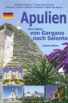 Visualizza i dettagli per APULIEN. EINE REISE VON GARGANO NACH SALENTO Immagine di APULIEN. EINE REISE VON GARGANO NACH SALENTO