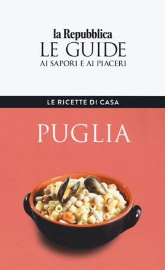 Immagine di LE RICETTE DI CASA. PUGLIA