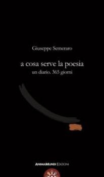 Visualizza i dettagli per A COSA SERVE LA POESIA. UN DIARIO. 365 GIORNI Immagine di A COSA SERVE LA POESIA. UN DIARIO. 365 GIORNI