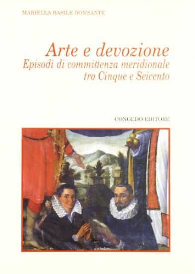 Immagine di ARTE E DEVOZIONE -COMMITTENZA MERIDIONALE-