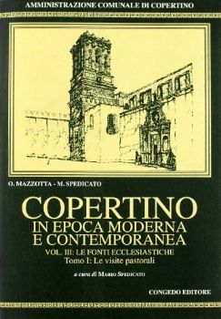 Visualizza i dettagli per Copertino in epoca moderna e contemporanea. Vol.3 Immagine di Copertino in epoca moderna e contemporanea. Vol.3