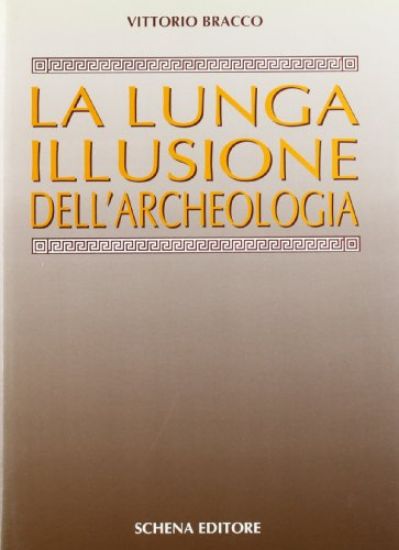 Immagine di LUNGA ILLUSIONE DELL`ARCHEOLOGIA