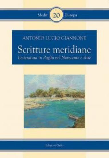 Immagine di SCRITTURE MERIDIANE. LETTERATURA IN PUGLIA NEL NOVECENTO E OLTRE