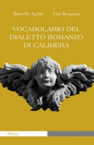 Immagine di VOCABOLARIO DEL DIALETTO ROMANZO DI CALIMERA